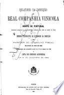 Relatorio da direcção da Real Companhia Vinicola do Norte de Portugal