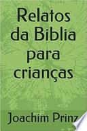 Relatos da Biblia para crianças (Portuguese Edition)