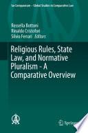 Religious Rules, State Law, and Normative Pluralism - A Comparative Overview
