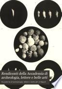 Rendiconti della Accademia di archeologia, lettere e belle arti