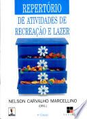 Repertório de atividades de recreação e lazer: para hotéis, acampamentos, prefeituras, clubes e outros