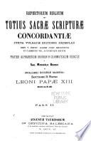 Repertorium biblicum seu totius sacrae scripturae concordantiae juxta vulgatae editionis exemplar ...