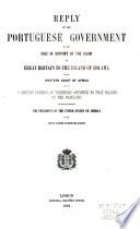 Reply of the Portuguese Government to the Case in Support of the Claim of Great Britain to the Island of Bolama on the Western Coast of Africa