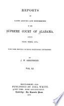 Reports of Cases Argued and Determined in the Supreme Court of Alabama