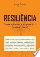 ResiliÃªncia Desenvolvendo E Ampliando O Tema No Brasil