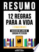 Resumo: 12 Regras Para A Vida (12 Rules For Life) - Baseado No Livro De Jordan Peterson