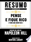 Resumo Estendido De Pense E Fique Rico (Think And Grow Rich) – Baseado No Livro De Napoleon Hill