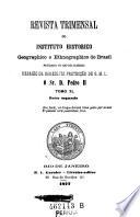 Revista trimensal do Instituto Histórico, Geográphico e Ethnográphico do Brazil