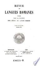 Revue Des Langues Romanes, Publ. Par La Societe Pour L'Etude Des Langues Romanes