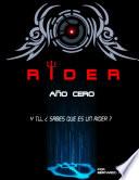 Rider, Año Cero