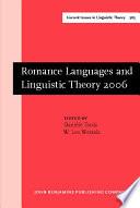 Romance Languages and Linguistic Theory 2006