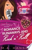Romance, Runaways and Rock N' Roll: A Nikki Rodriguez Mystery
