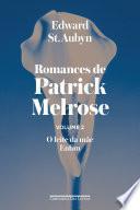 Romances de Patrick Melrose - Volume II