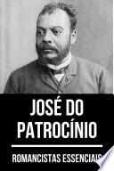 Romancistas Essenciais - José do Patrocínio