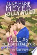 Rule #5: You Can't Fall for Your Fake Summer Fling