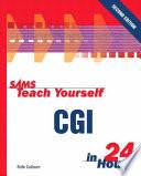 Sams Teach Yourself CGI in 24 Hours