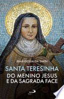 Santa Teresinha do Menino Jesus e da Sagrada Face