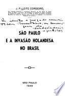São Paulo e a invasão holandesa no Brasil