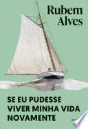 Se eu pudesse viver minha vida novamente - Nova edição
