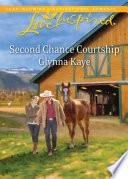 Second Chance Courtship (Mills & Boon Love Inspired)