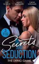 Secrets And Seduction: The Lying Game: Seductive Secrets (Sweet Tea and Scandal) / Bombshell for the Black Sheep / A Virgin for Vasquez
