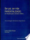 SER PAI, SER MAE PARENTALIDADE: UM DESAFIO P/ 3o