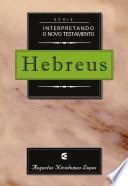 Série interpretando o Novo Testamento: Hebreus