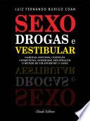 Sexo, Drogas e Vestibular