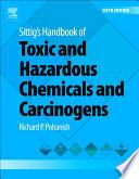Sittig's Handbook of Toxic and Hazardous Chemicals and Carcinogens