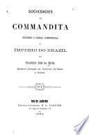 Sociedades em commandita segundo o Codigo commercial do imperio do Brazil