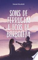 Sons de ferrugem e ecos de borboleta