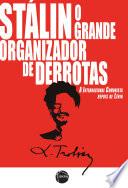Stálin, o grande organizador de derrotas