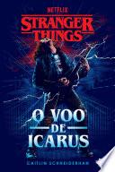 Stranger Things - O Voo de Icarus