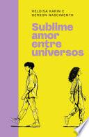 Sublime amor entre universos – Um romance com toque de fantasia para fãs de RPG e multiverso
