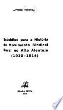 Subsídios para a história do movimento sindical rural no Alto Alentejo (1910-1914)