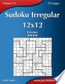 Sudoku Irregular 12x12 - Extremo - Volume 19 - 276 Jogos