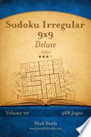 Sudoku Irregular 9x9 Deluxe - Difícil - Volume 22 - 468 Jogos