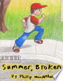 Summer, Broken