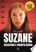 Suzane: assassina e manipuladora