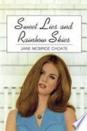 Sweet Lies and Rainbow Skies