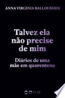 Talvez ela não precise de mim