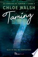 Taming 7