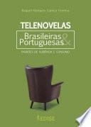 TELENOVELAS Brasileiras e Portuguesas - Padrões de Audiência e Consumo