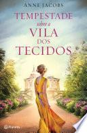 Tempestade sobre a Vila dos Tecidos