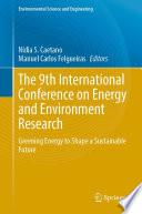 The 9th International Conference on Energy and Environment Research