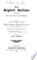 The Bagford Ballads: Illustrating the Last Years of the Stuarts