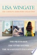 The Carolina Heirlooms Collection: The Prayer Box / The Story Keeper / The Sea Keeper's Daughters