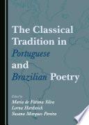 The Classical Tradition in Portuguese and Brazilian Poetry