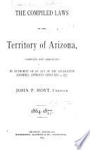 The Compiled Laws of the Territory of Arizona, 1864-1877