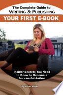 The Complete Guide to Writing & Publishing Your First e-Book
